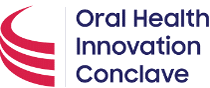 ORAL HEALTH INOOVATION CONCLAVE 2024