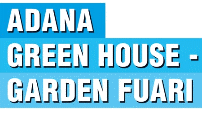 ADANA GREEN HOUSE - GARDEN 2024