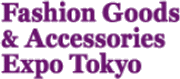 FASHION GOODS &amp; ACCESSORIES EXPO - TOKYO - SUMMER 2025